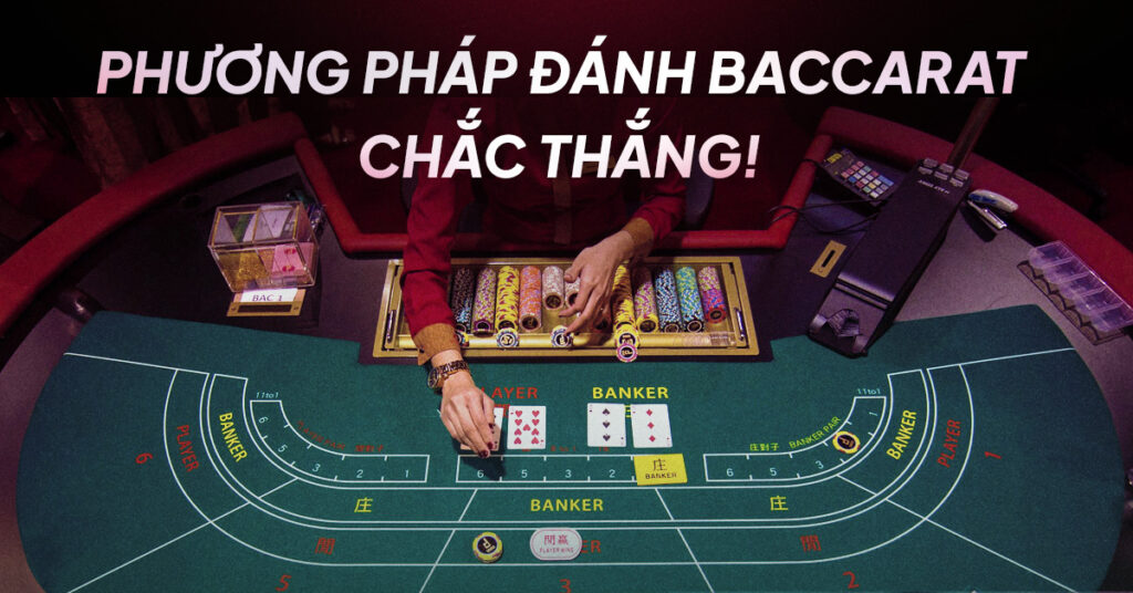 phuong-phap-choi-baccarat-chac-thang