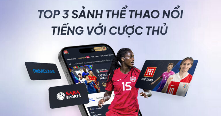 top 3 sanh cuoc the thao noi tieng voi cuoc thu vietnam